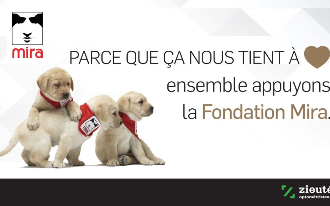Lancement de la campagne de financement pour la Fondation Mira en collaboration avec Zieuté optométristes